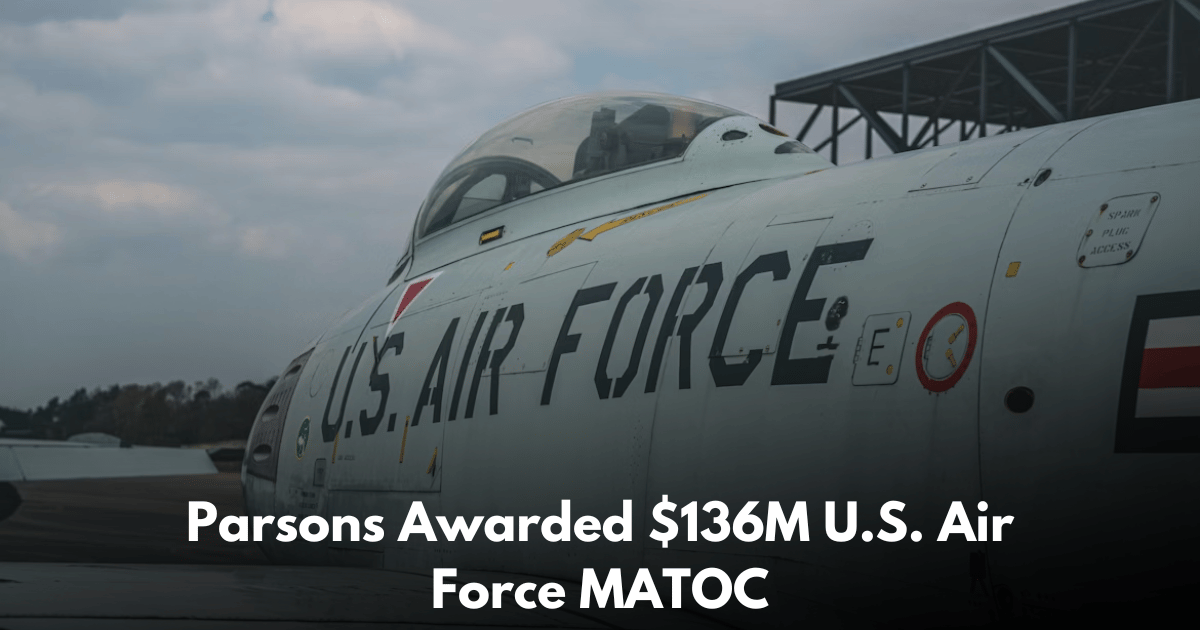 Parsons Wins $136M MATOC on U.S. Air Force Base