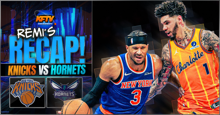 New York Knicks lose to the Charlotte Hornets 114-103: Outrun, Outworked, Outclassed