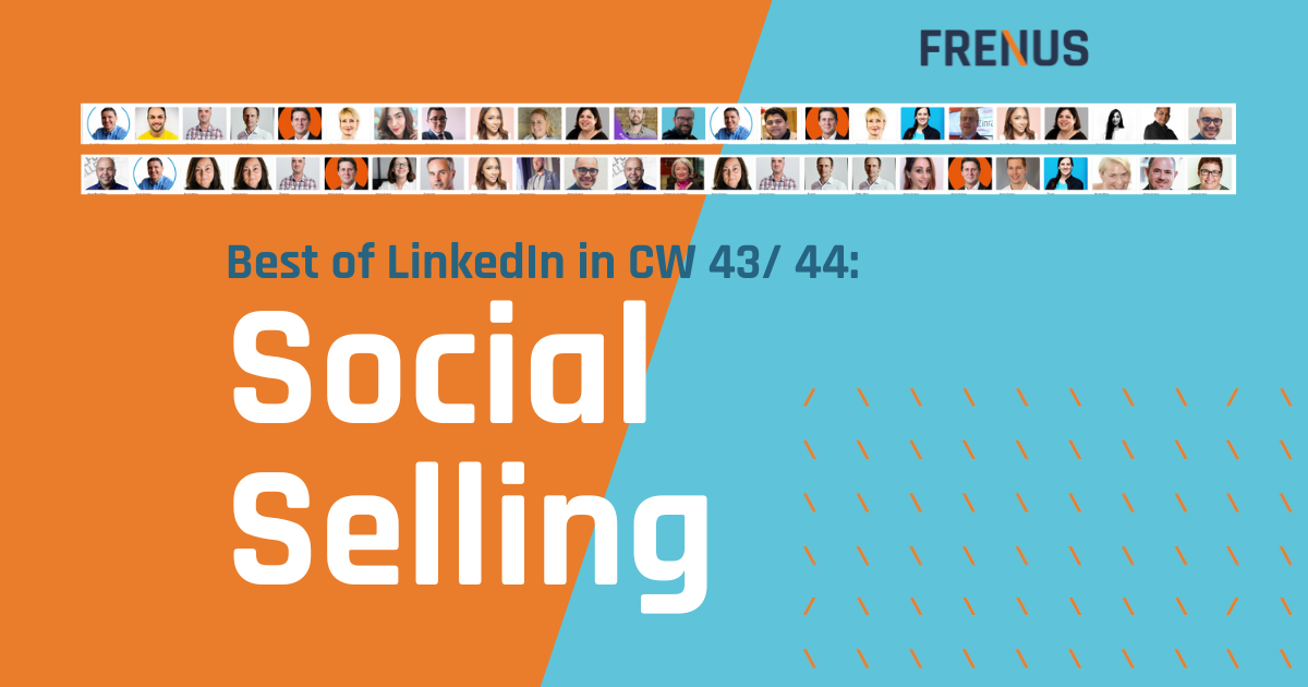 Best of LinkedIn: Social Selling CW 43/ 44