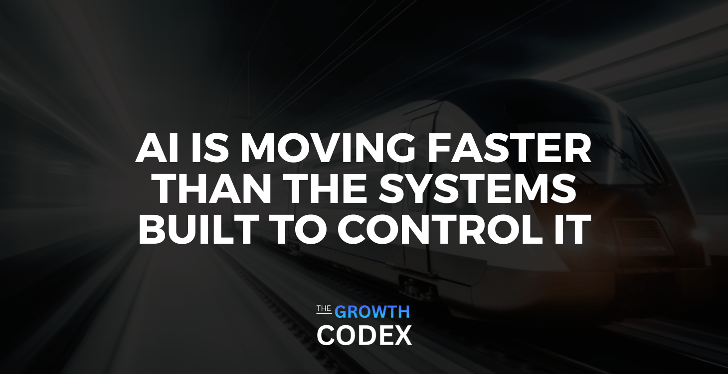 AI Is Moving Faster Than the Systems Built to Control It