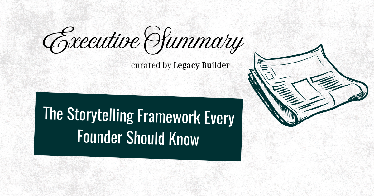 The Storytelling Framework Every Founder Should Know