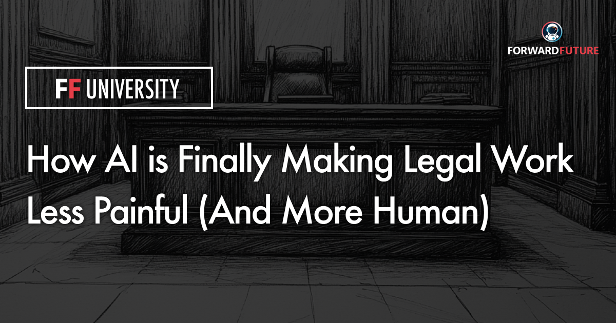 🏫 How AI is Finally Making Legal Work Less Painful (And More Human)