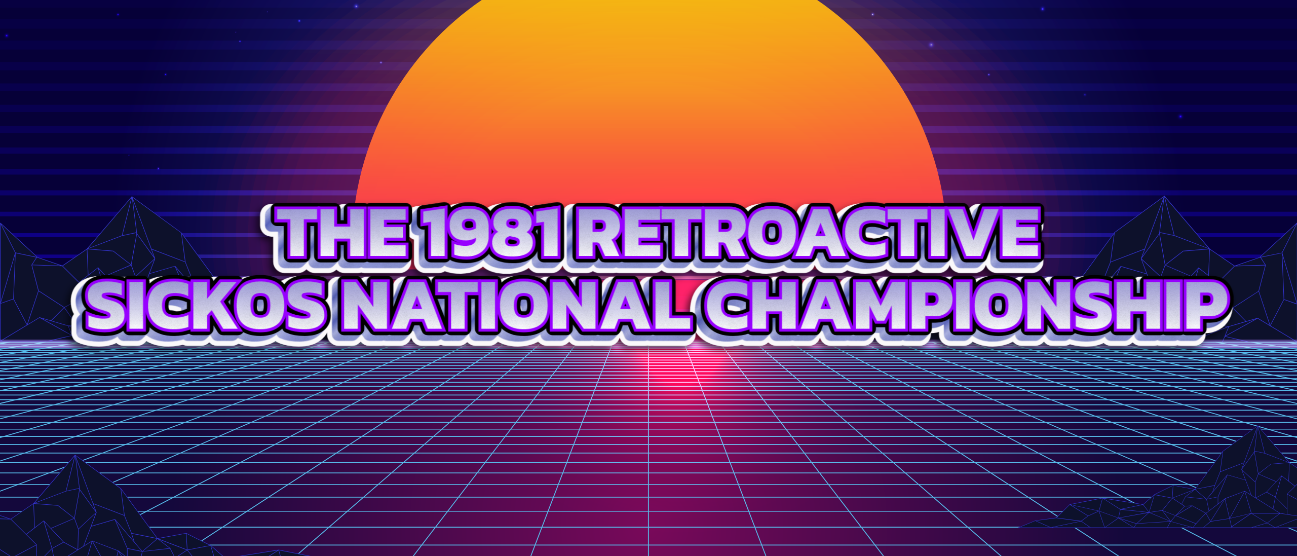 VOTE FOR THE 1981 RETROACTIVE SICKOS NATIONAL CHAMPIONSHIP