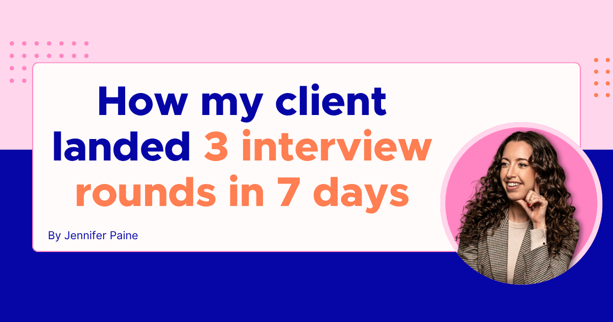 How my client landed 3 interview rounds in 7 days