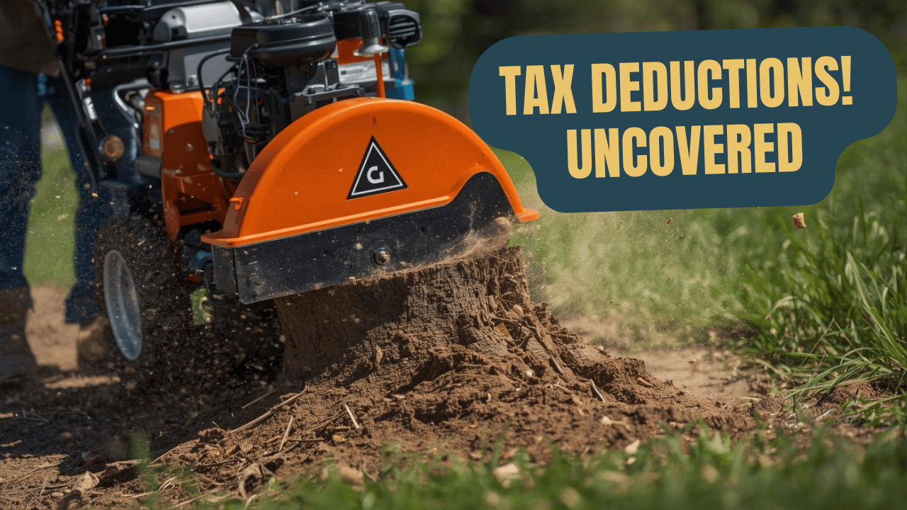 Stump Grinder Tax Deductions: 12 Ways to Save Money