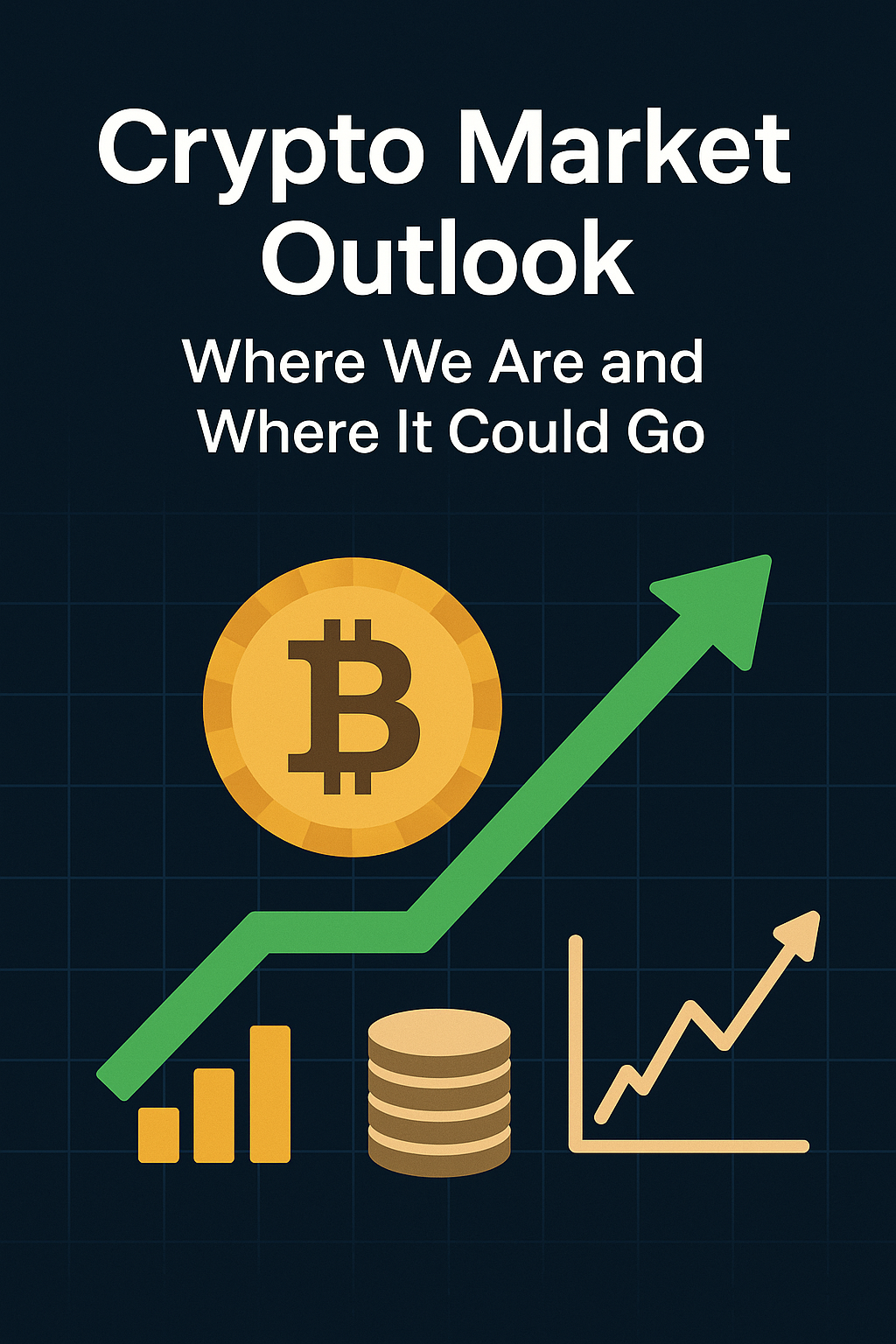 🪙 Crypto Market Outlook: Where We Are and Where It Could Go