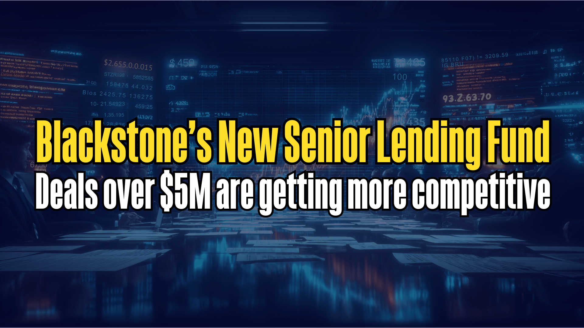 Blackstone’s New Senior Lending Fund