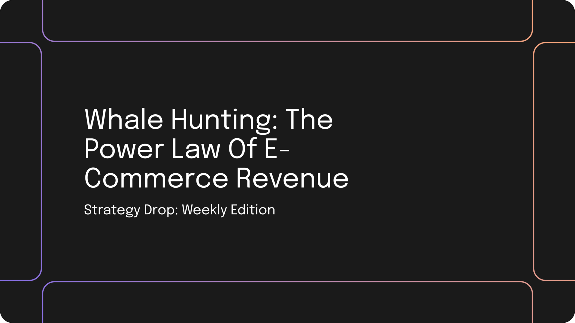 Whale Hunting: The Power Law of E-commerce Revenue