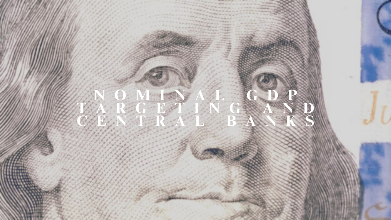 Nominal GDP Targeting and Central Banks
