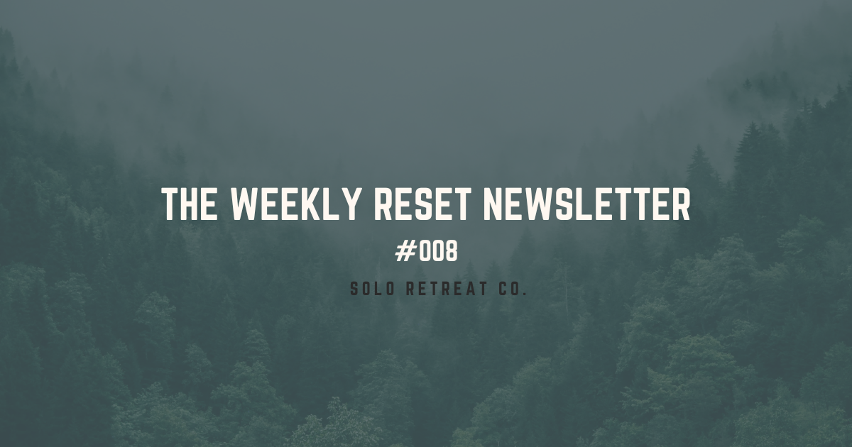 The Weekly Reset 🧭 #008