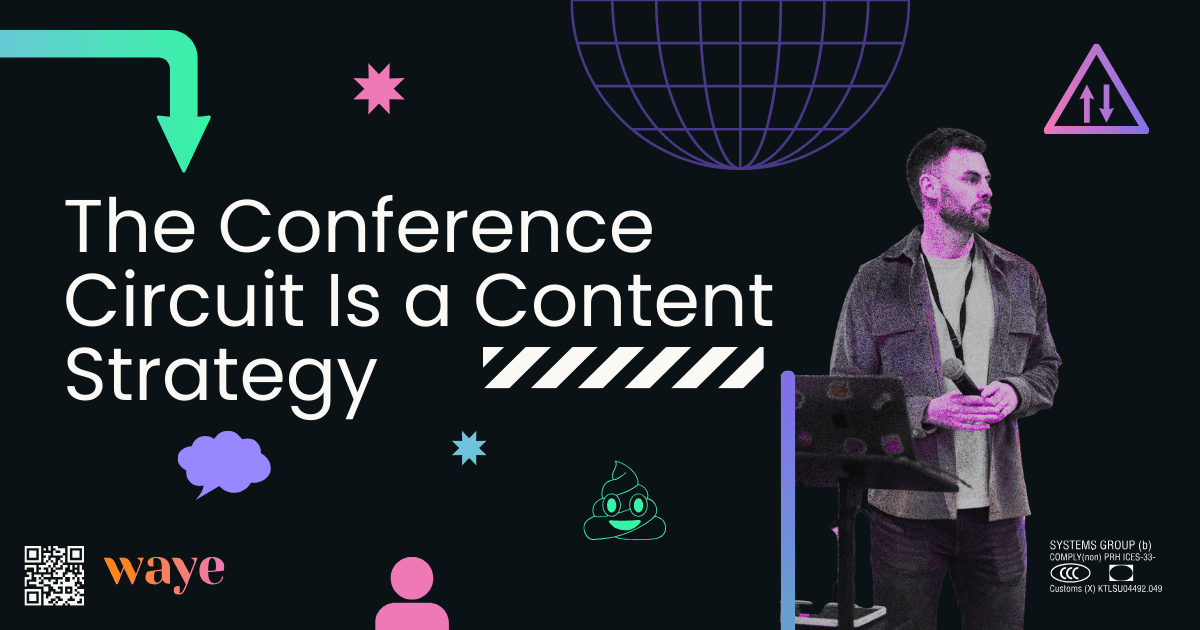 The Conference Circuit Is a Content Strategy 