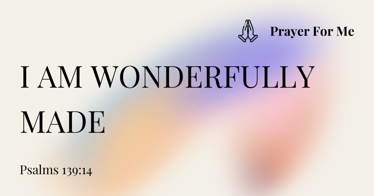 I Am Wonderfully Made