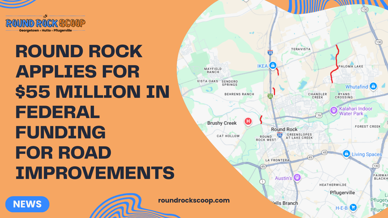 Round Rock applies for $55 million in federal funding for road improvements
