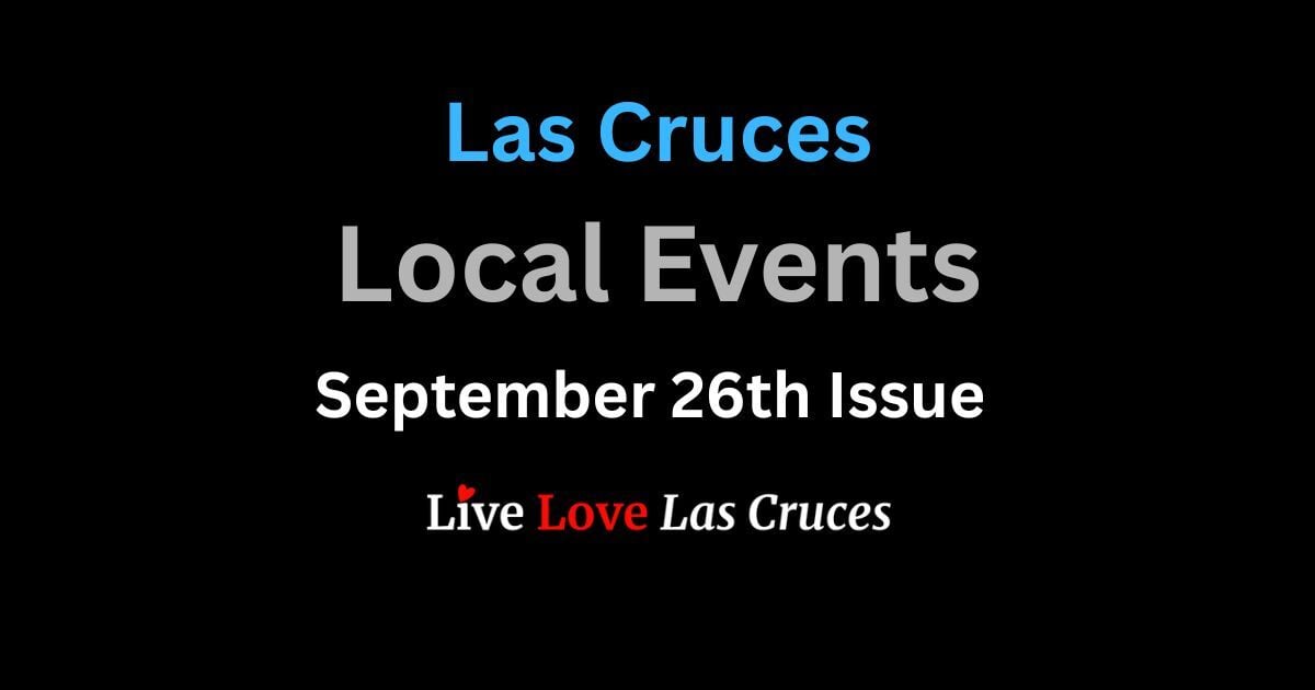 ❤️ Las Cruces Events September 26th Issue