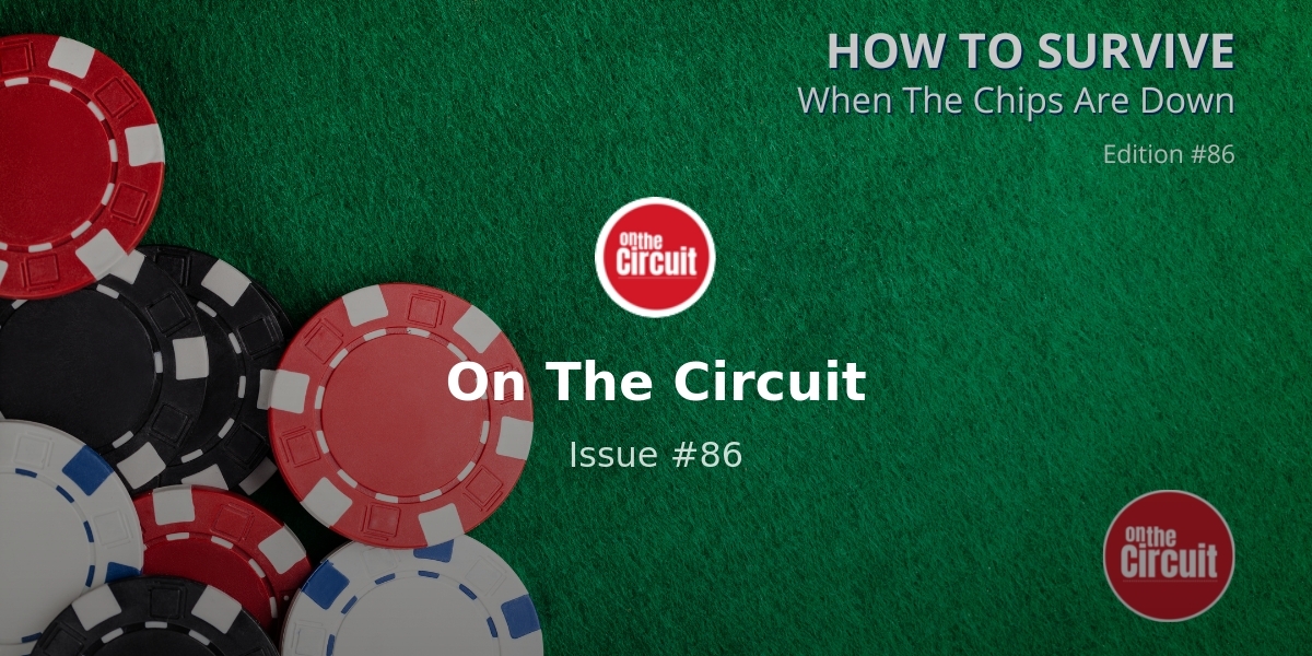 Surviving When The Chips Are Down 