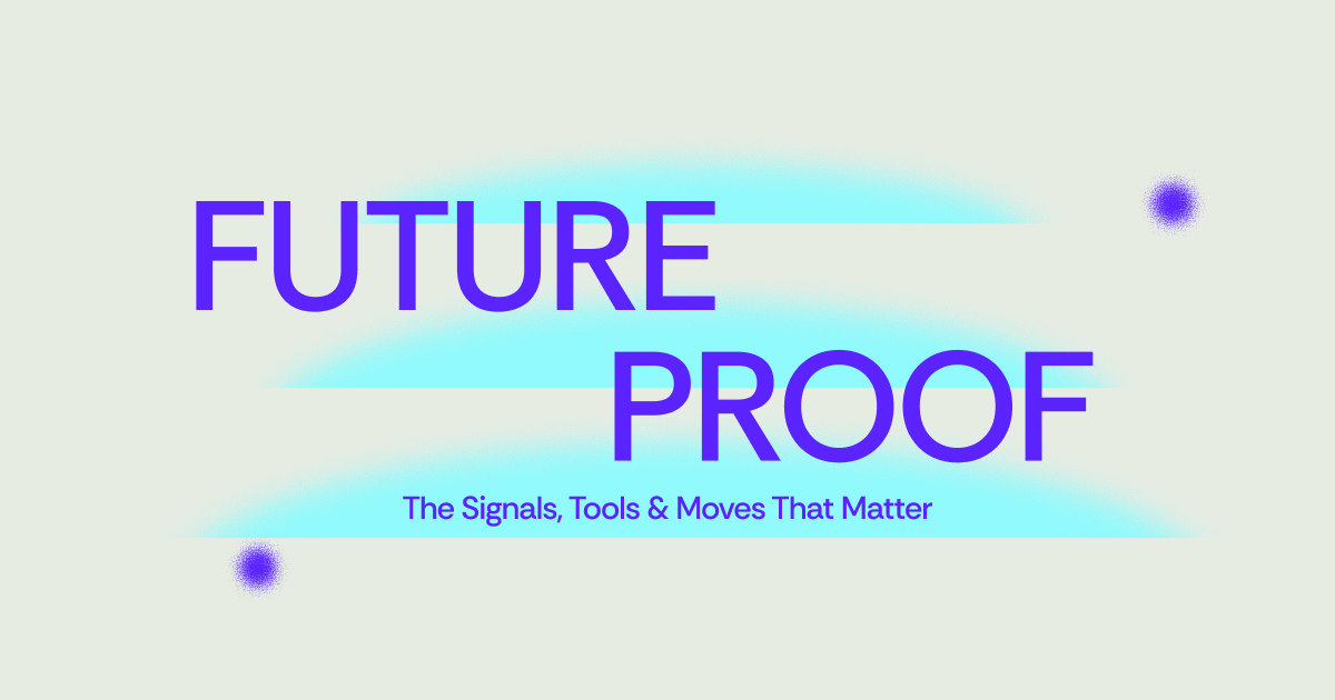 FUTURE PROOF - Edition #4