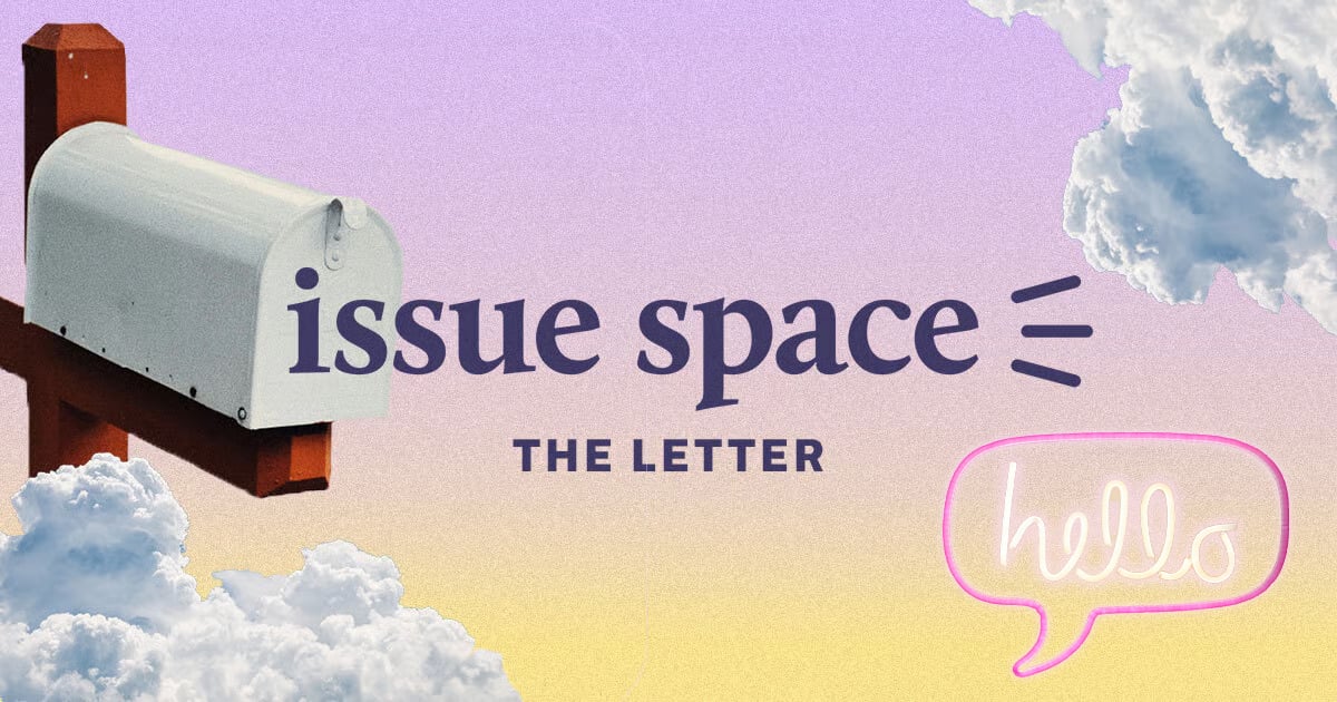 Welcome to Issue Space (Again 😇)