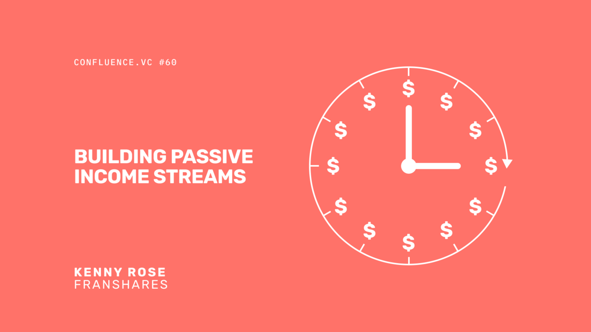 📶 Kenny Rose (Founder @ FranShares) on alternative ways to build passive income
