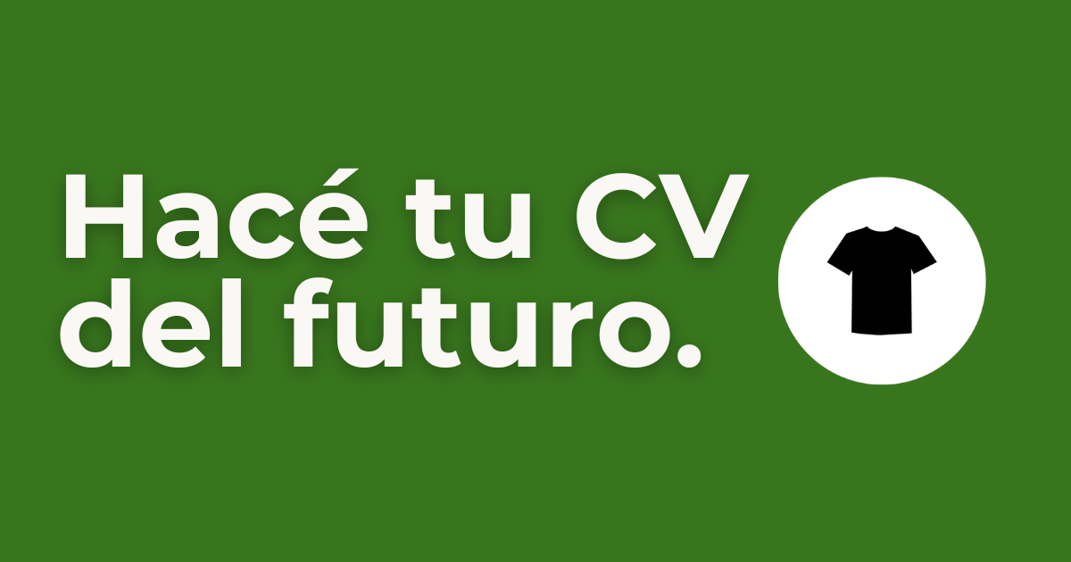 👕 Hacé tu CV del futuro