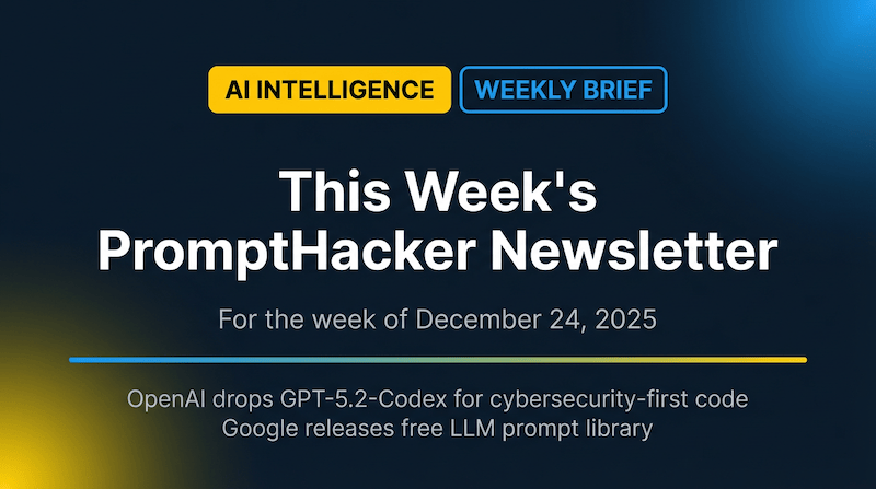 PromptHacker Weekly Brief: GPT-5.2-Codex, Gemini 3 Flash & Agentic AI Foundation