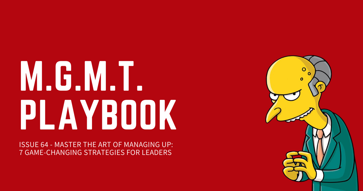 Master the Art of Managing Up: 7 Game-Changing Strategies for Leaders