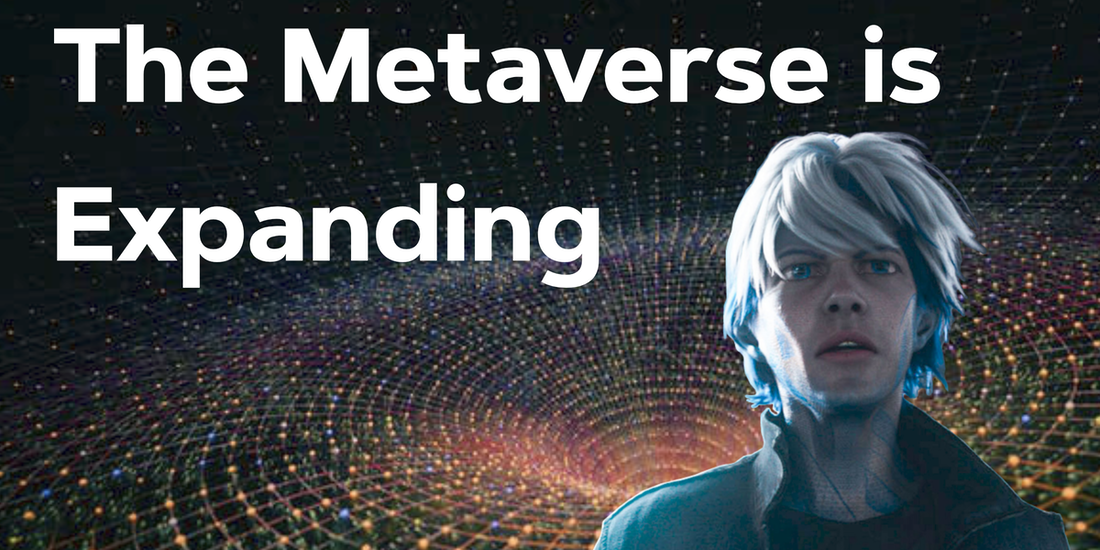 The Metaverse Is Expanding