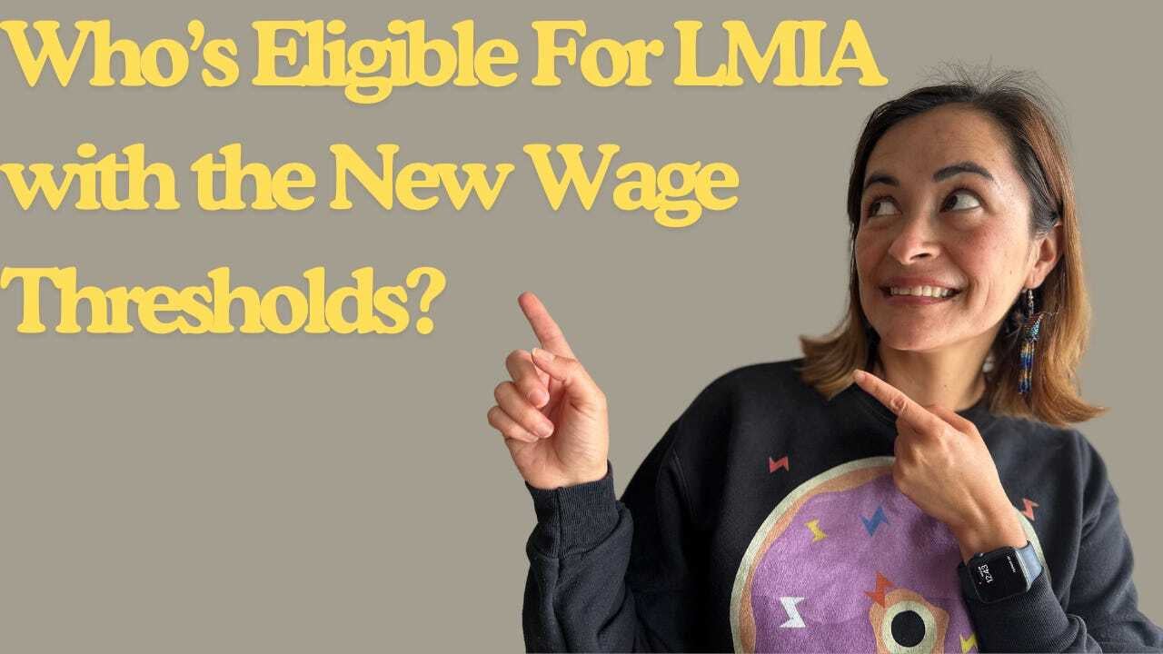 Who is Eligible for LMIA under the New Wage Thresholds?