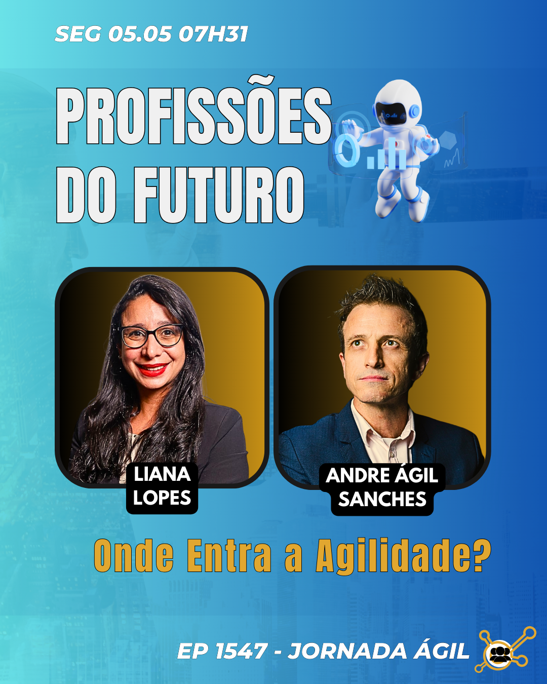 #JornadaÁgil EP1547 Profissões do Futuro: Onde Entra a Agilidade? SEG 05.05.25 07h31