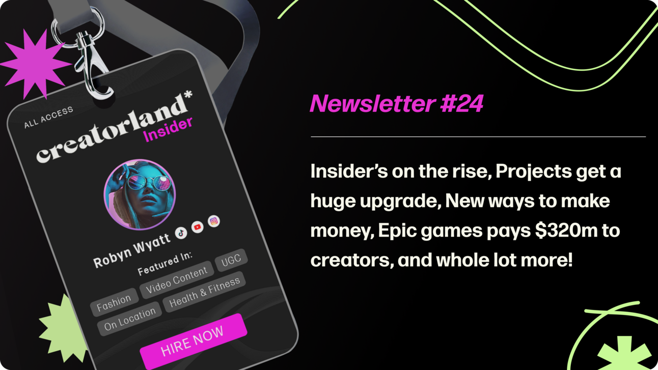 Creatorland Newsletter #24 | Creatorland Insider's on the Rise, All New Projects, New Ways to Make Money, and Big Industry News!