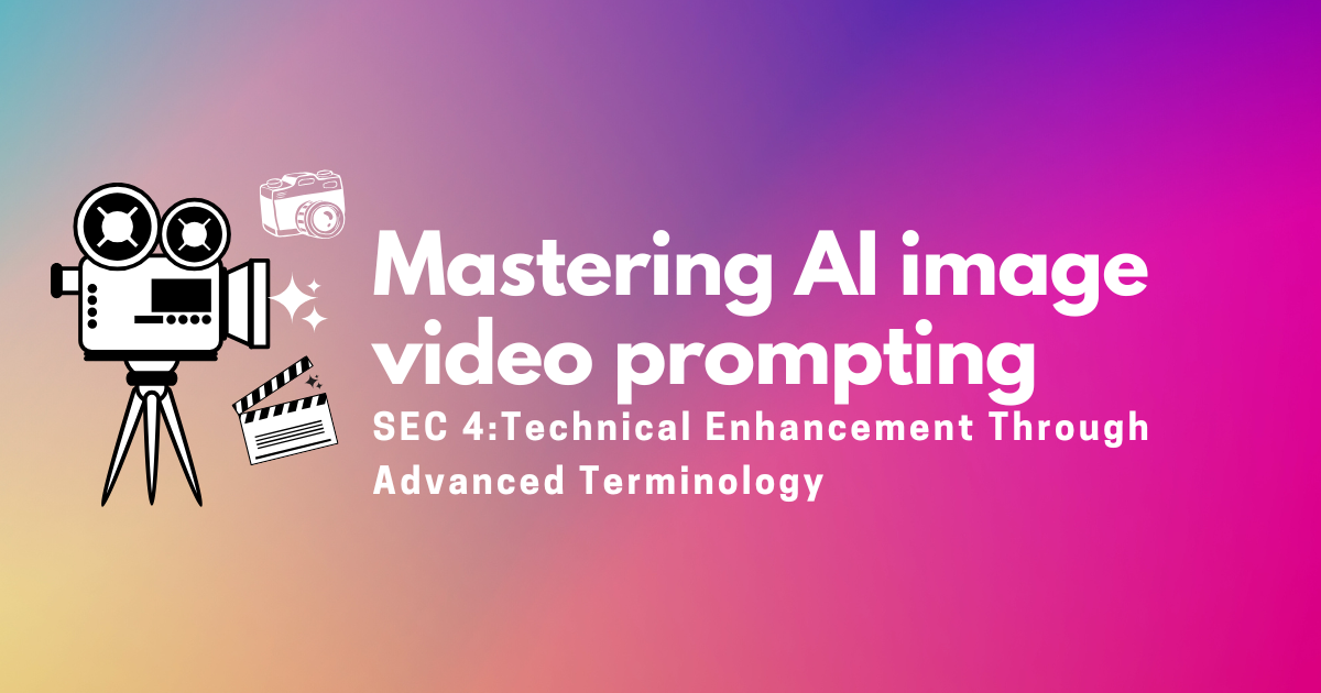 Mastering AI Image & Video Prompting