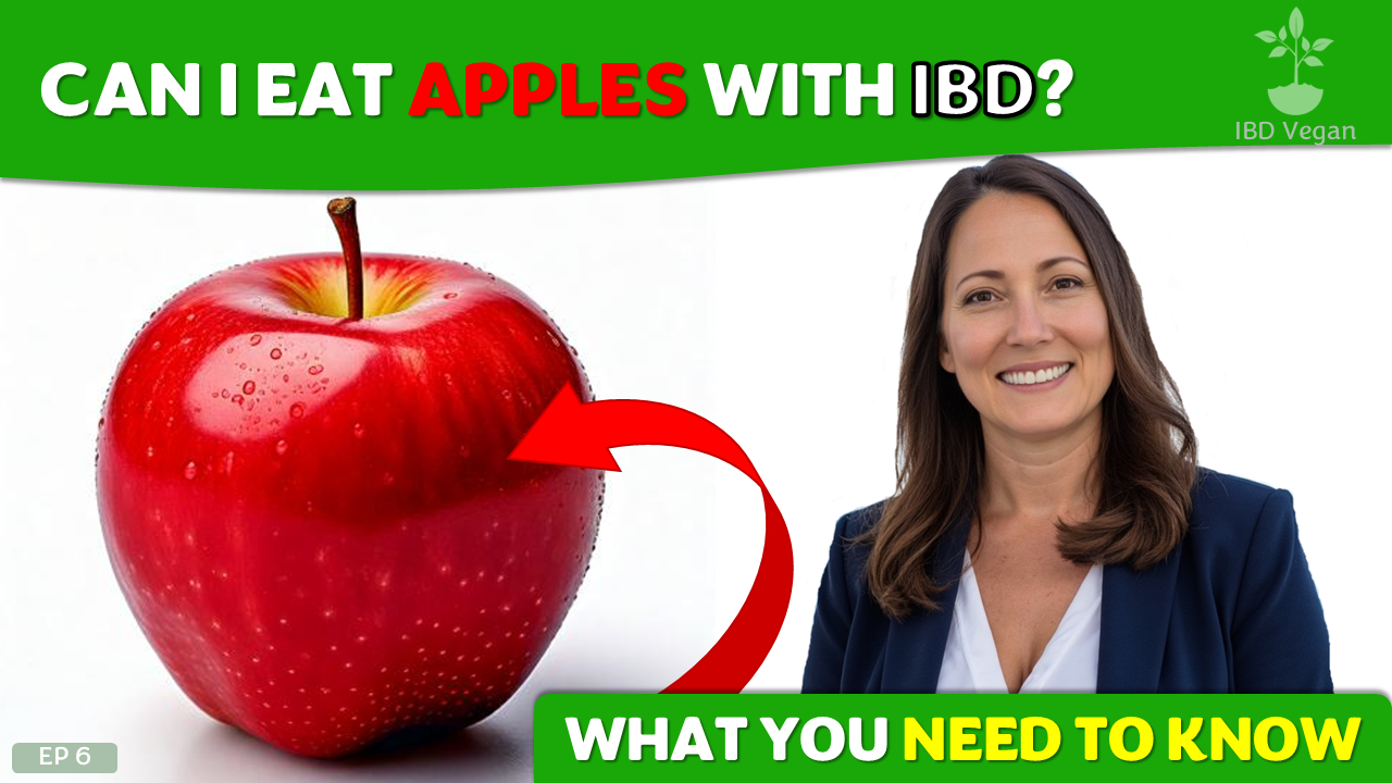 Can I Eat Apples with IBD? What You Need to Know | Ep 006