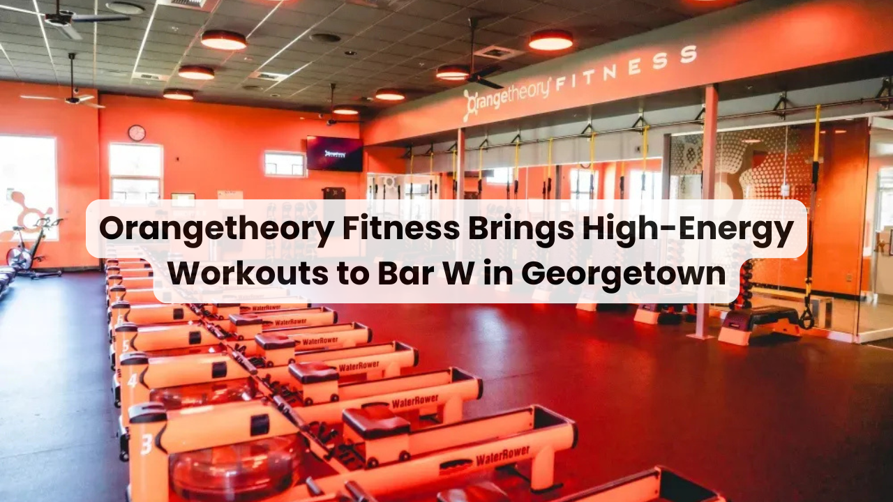 Inside Georgetown’s Most Addictive Workout: Orangetheory Bar W