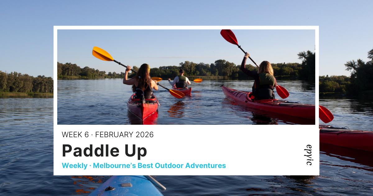 Weekend Adventures Melbourne + Paddle Up