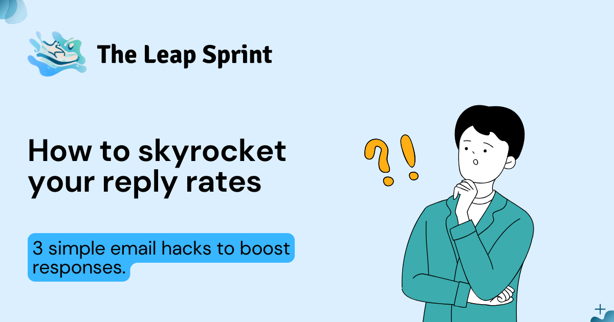 How to skyrocket your reply rates