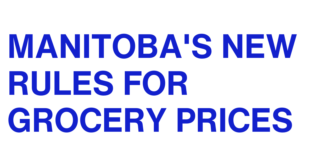 Manitoba's New Rules for Grocery Prices
