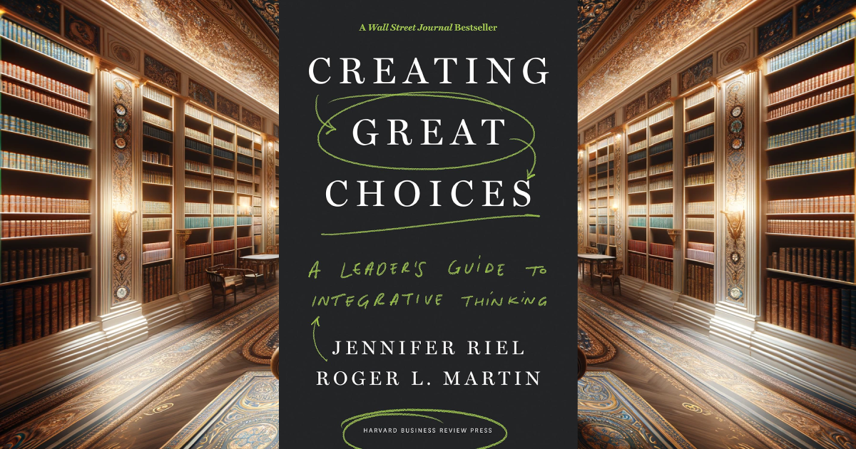 Creating Great Choices