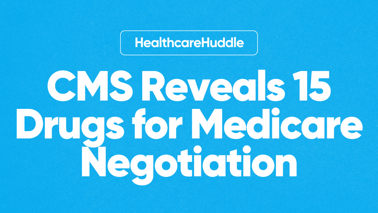 CMS Reveals 15 Drugs for Medicare Negotiation, Including Ozempic
