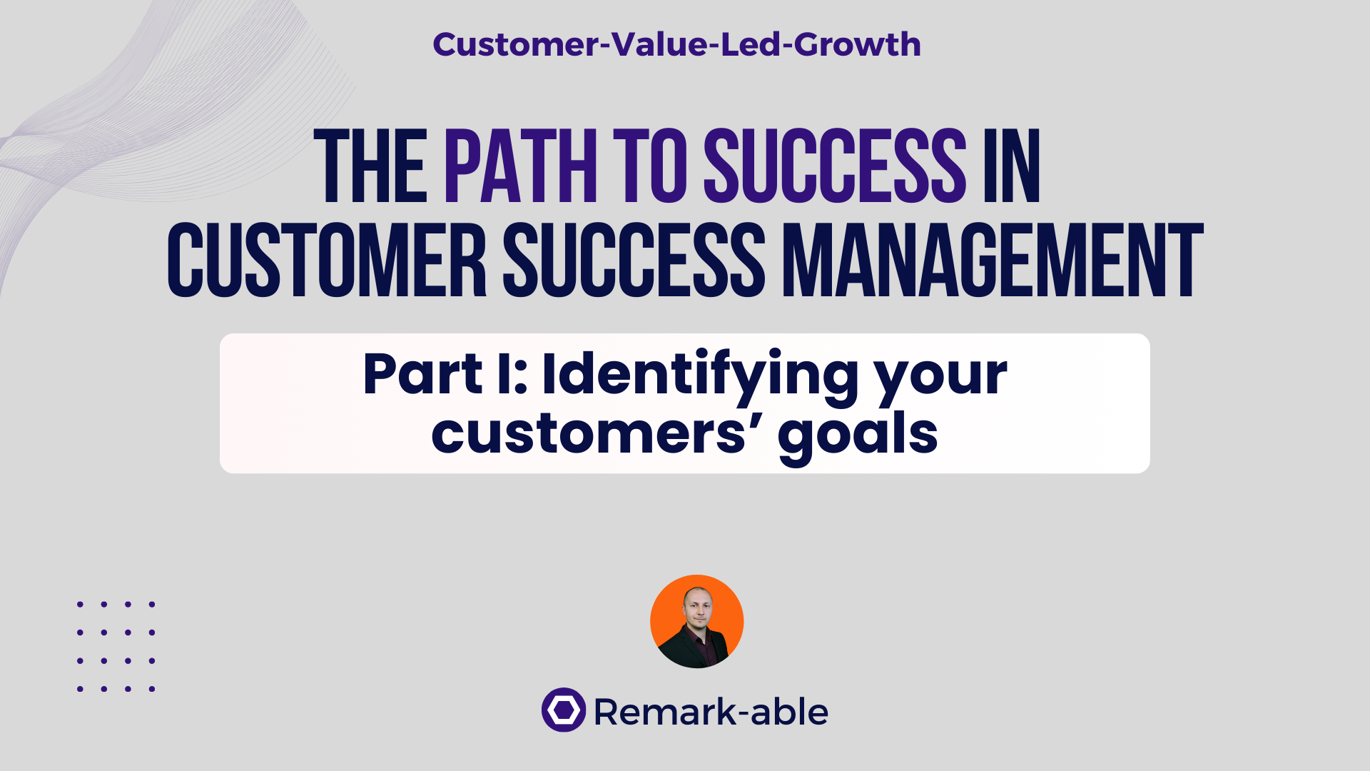 The Path to Success in Customer Success Management