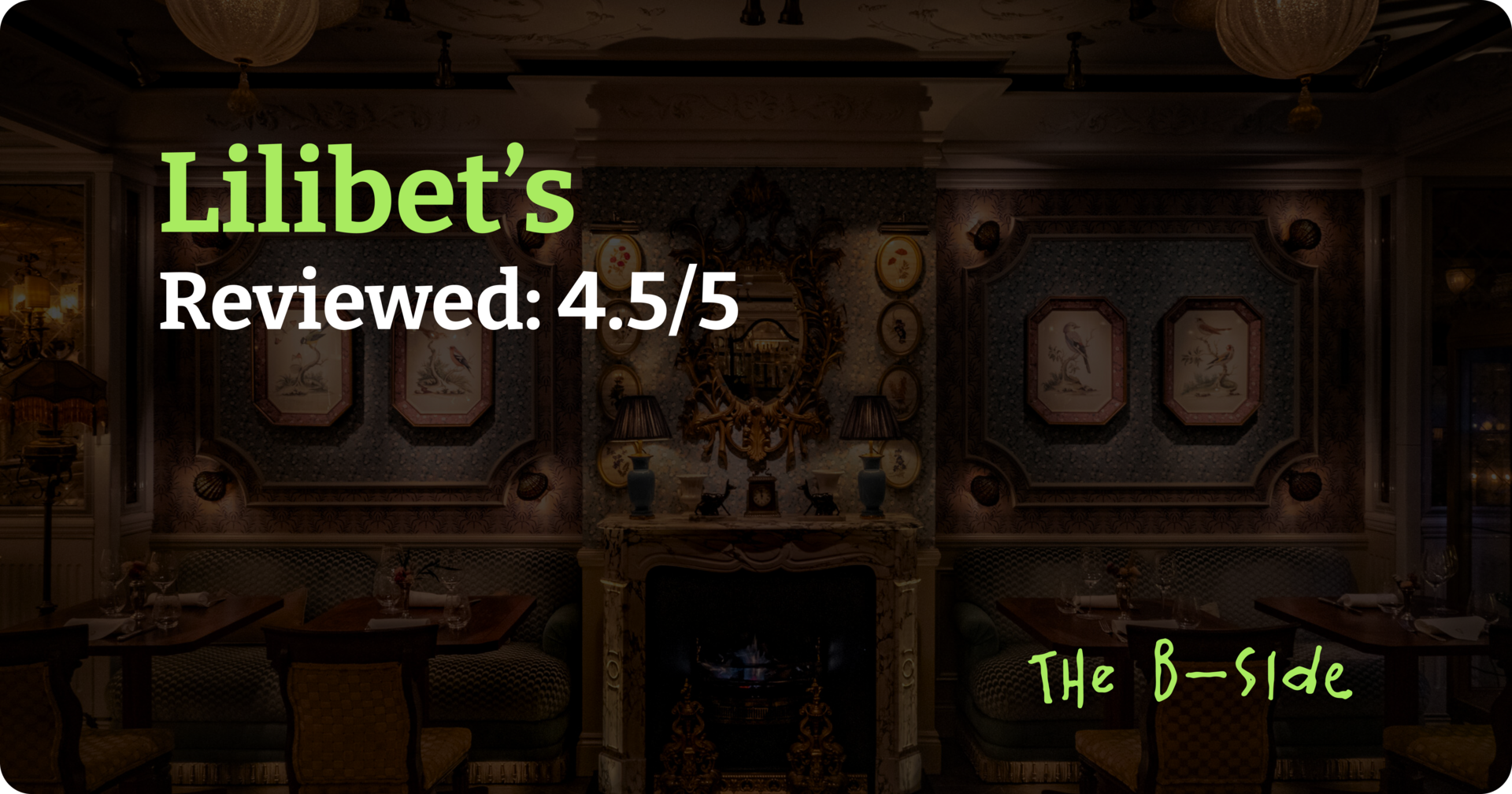 Lilibet’s, Mayfair: Decadence in style and taste – Review