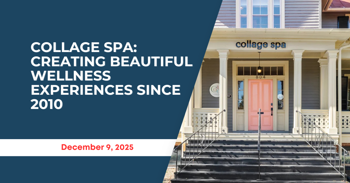 Collage Spa: Creating Beautiful Wellness Experiences Since 2010