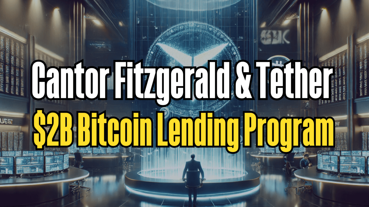 Cantor-Tether $2B Bitcoin lending Program