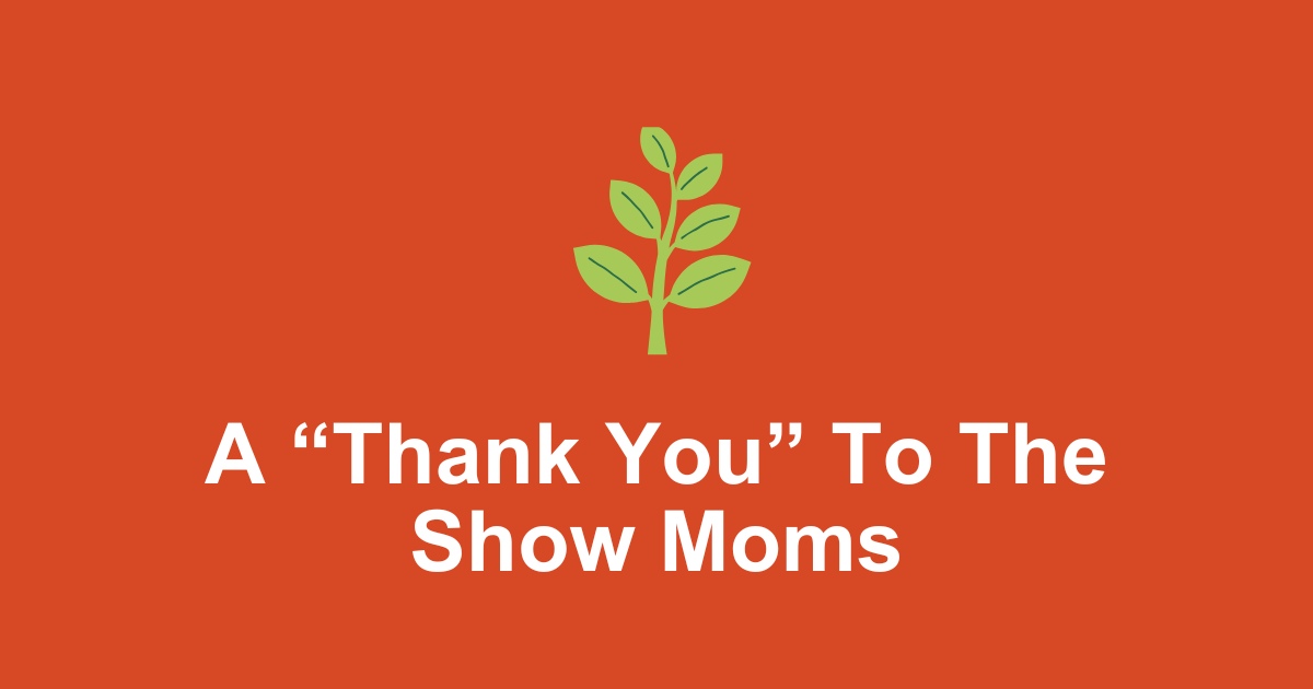 To the "Show Moms" This Mother's Day