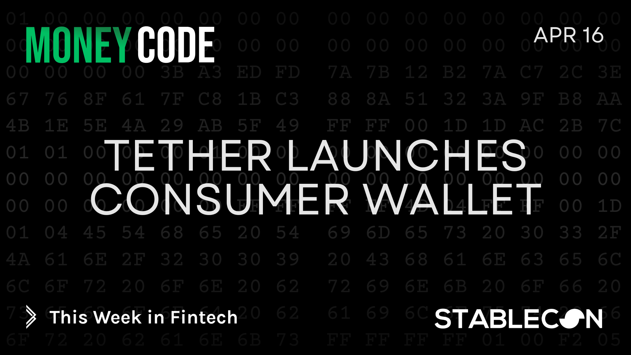 Tether Launches Consumer Wallet (MC 4/16)
