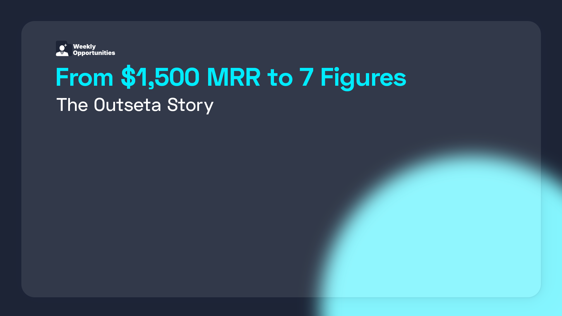 From $1,500 MRR to 7 Figures: The Outseta Story