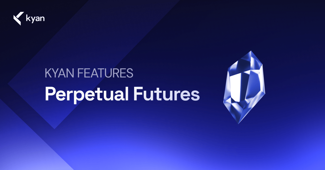 Kyan Features: Perpetual Futures