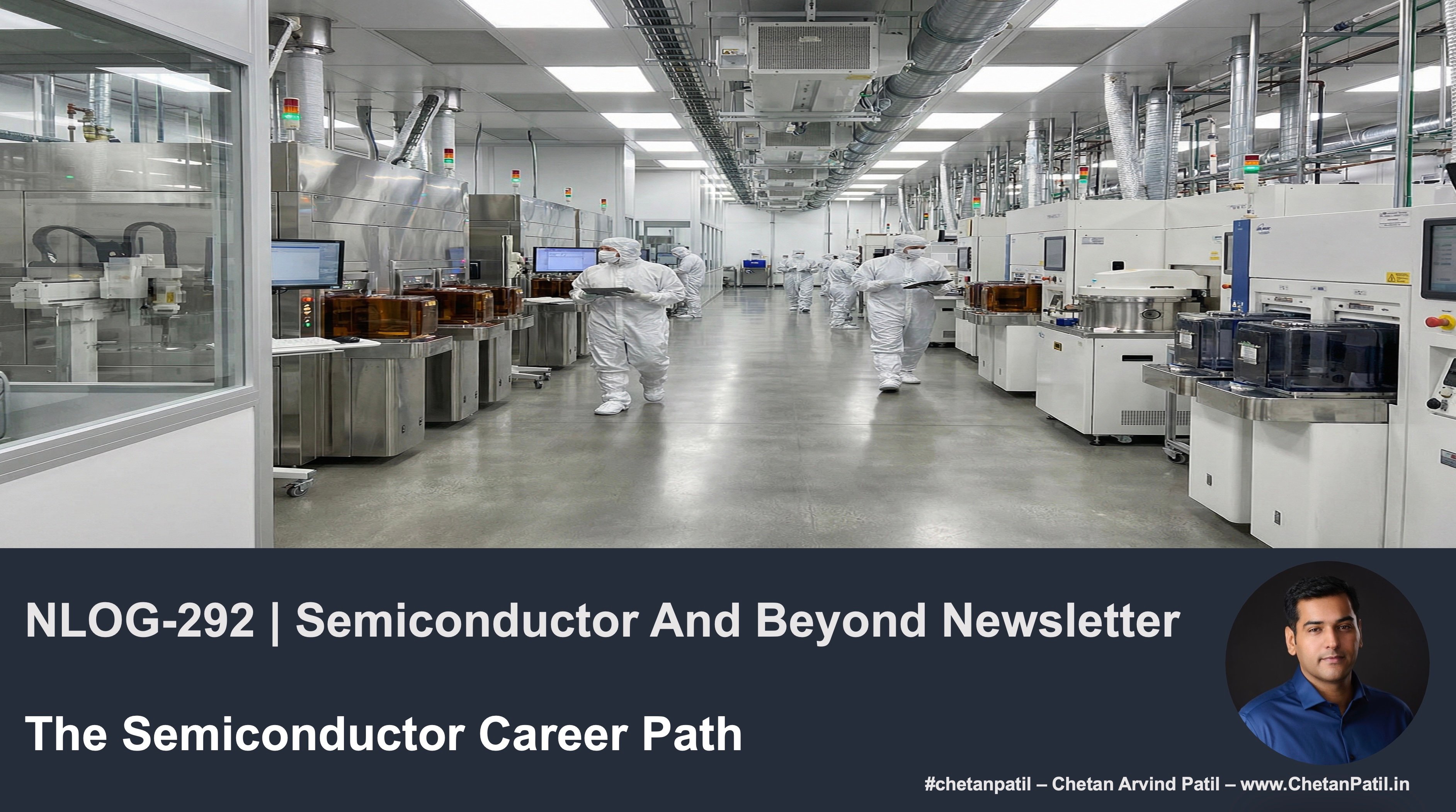 NLOG-292 | Semiconductor And Beyond Newsletter | The Semiconductor Career Path