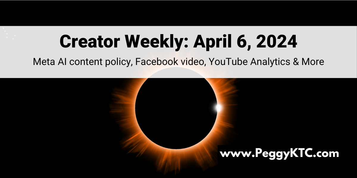 Peggy K's Creator Weekly: Meta AI Policy, Facebook Video Feed, YouTube Analytics