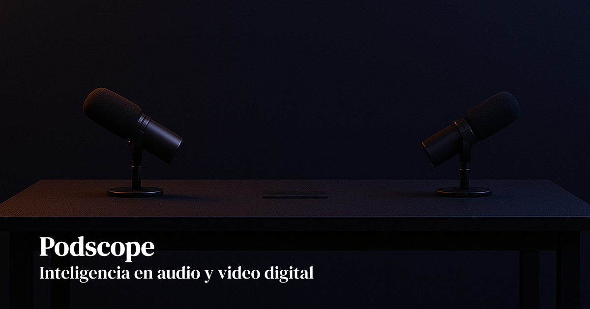 Radar Podscope - Octubre 2025