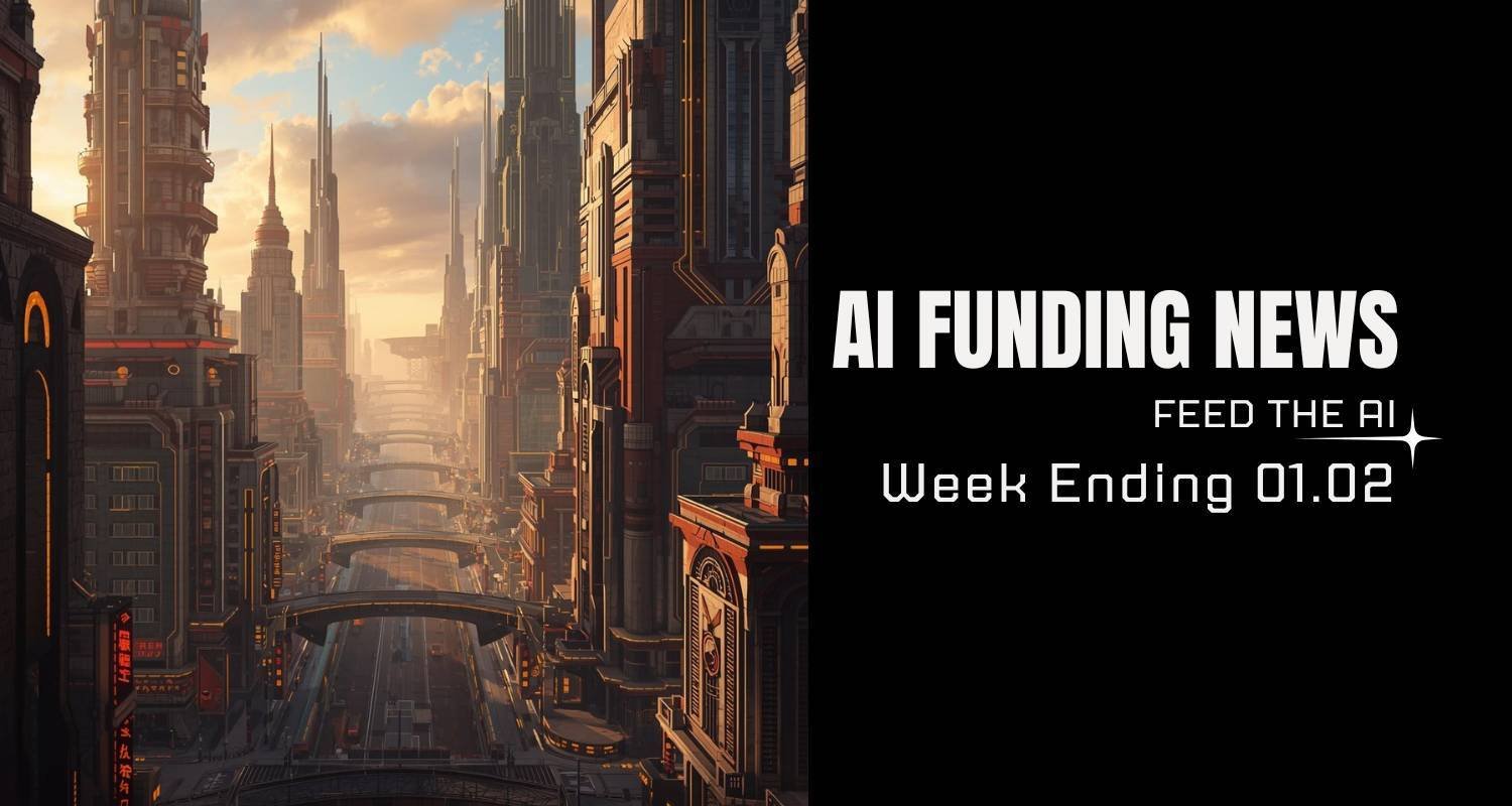 AI Funding News: Week Ending 1.02 
