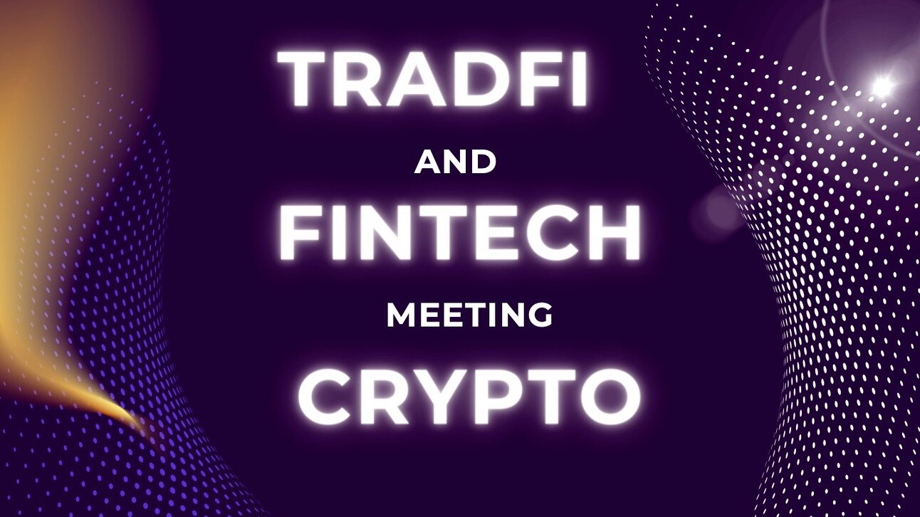 TradFi møter Fintech møter krypto